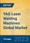 YAG Laser Welding Machines Global Market Insights 2023, Analysis and Forecast to 2028, by Manufacturers, Regions, Technology, Product Type - Product Image