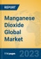 Manganese Dioxide Global Market Insights 2023, Analysis and Forecast to 2028, by Manufacturers, Regions, Technology, Application, Product Type - Product Image
