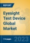 Eyesight Test Device Global Market Insights 2023, Analysis and Forecast to 2028, by Manufacturers, Regions, Technology, Application, Product Type - Product Thumbnail Image