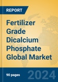 Fertilizer Grade Dicalcium Phosphate Global Market Insights 2024, Analysis and Forecast to 2029, by Manufacturers, Regions, Technology, Application- Product Image