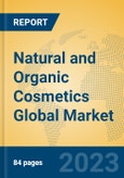Natural and Organic Cosmetics Global Market Insights 2023, Analysis and Forecast to 2028, by Manufacturers, Regions, Technology, Application, Product Type- Product Image