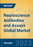 Neuroscience Antibodies and Assays Global Market Insights 2023, Analysis and Forecast to 2028, by Manufacturers, Regions, Technology, Application, Product Type- Product Image