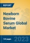 Newborn Bovine Serum Global Market Insights 2023, Analysis and Forecast to 2028, by Manufacturers, Regions, Technology, Application, Product Type - Product Image