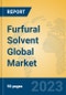 Furfural Solvent Global Market Insights 2023, Analysis and Forecast to 2028, by Manufacturers, Regions, Technology, Application, Product Type - Product Thumbnail Image