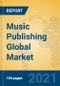 Music Publishing Global Market Insights 2021, Analysis and Forecast to 2026, by Manufacturers, Regions, Technology, Application, Product Type - Product Thumbnail Image