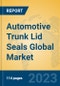 Automotive Trunk Lid Seals Global Market Insights 2023, Analysis and Forecast to 2028, by Manufacturers, Regions, Technology, Application, Product Type - Product Image