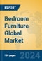 Bedroom Furniture Global Market Insights 2024, Analysis and Forecast to 2029, by Manufacturers, Regions, Technology, Application - Product Image