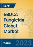 EBDCs Fungicide Global Market Insights 2023, Analysis and Forecast to 2028, by Manufacturers, Regions, Technology, Application, Product Type- Product Image
