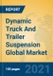 Dynamic Truck And Trailer Suspension Global Market Insights 2021, Analysis and Forecast to 2026, by Manufacturers, Regions, Technology, Application - Product Thumbnail Image