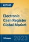 Electronic Cash Register Global Market Insights 2023, Analysis and Forecast to 2028, by Manufacturers, Regions, Technology, Application, Product Type - Product Image