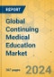 Global Continuing Medical Education Market - Outlook & Forecast 2023-2028 - Product Thumbnail Image