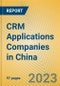 CRM Applications Companies in China - Product Image