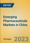 Emerging Pharmaceuticals Markets in China - Product Image