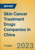 Skin Cancer Treatment Drugs Companies in China- Product Image