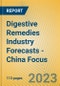 Digestive Remedies Industry Forecasts - China Focus - Product Image