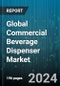 Global Commercial Beverage Dispenser Market by Product (Bear, Chocolate Dispenser, Coffee), Type (Insulated, Refrigerated, Uninsulated), Base Material, Mechanism, Distribution, End-User - Forecast 2024-2030 - Product Image