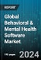 Global Behavioral & Mental Health Software Market by Function (Administrative, Clinical, Financial), Category (Behavioral Therapy, IOP, Methadone Dosing), End-Users, Deployment - Forecast 2024-2030 - Product Image