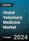Global Veterinary Medicine Market by Mode of Delivery (Oral, Parenteral), Product (Biologics, Medicated Feed Additives, Pharmaceuticals), Animal Type, End-user - Forecast 2024-2030 - Product Thumbnail Image