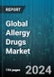 Global Allergy Drugs Market by Type (Drug Allergy, Food Allergy, Inhaled Allergy), Treatment (Anti-allergy Drugs, Immunotherapy), Distribution Channels - Forecast 2024-2030 - Product Thumbnail Image