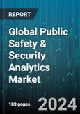Global Public Safety & Security Analytics Market by Type (Descriptive Analytics, Predictive Analytics, Prescriptive Analytics), Component (Devices, Networks, Software & APIs), Function, Deployment, Application - Forecast 2024-2030- Product Image