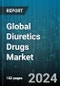 Global Diuretics Drugs Market by Drug Type (Calcium Sparing Diuretics, Carbonic Anhydrase Inhibitors, Loop Diuretics), Distribution Channel (Drug Stores, Hospital Pharmacies, Online Pharmacies), Route of Administration, Applications - Forecast 2024-2030 - Product Image