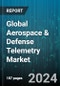 Global Aerospace & Defense Telemetry Market by Components (Control device, Display, Recorder), Technology (Wired Telemetry, Wireless Telemetry), Application - Forecast 2024-2030 - Product Thumbnail Image