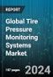 Global Tire Pressure Monitoring Systems Market by Type (Direct TPMS, Indirect TPMS), Vehicle (Heavy Commercial Vehicles, Light Commercial Vehicles, Passenger Vehicles), End User - Forecast 2024-2030 - Product Thumbnail Image