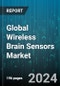 Global Wireless Brain Sensors Market by Type of Product (Accessories, Electroencephalography (EEG) Devices, Intracranial Pressure (ICP) Monitors), Application (Dementia, Epilepsy, Huntington's Disease), End-User - Forecast 2024-2030 - Product Image