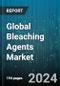 Global Bleaching Agents Market by Form (Liquid, Powder), Type (Acetone Peroxide, Ascorbic Acid, Azodicarbonamide), Application - Forecast 2024-2030 - Product Thumbnail Image