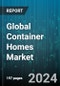 Global Container Homes Market by Architecture (Duplex or Bungalow, Multistory Building or Apartments, Tiny House), Construction (Fixed, Movable), Offerings, End User - Forecast 2024-2030 - Product Thumbnail Image