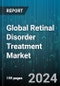 Global Retinal Disorder Treatment Market by Type (Diabetic Retinopathy, Macular Degeneration), Dosage Form (Capsules & Tablets, Eye Drops, Eye Solutions), Distribution Channel - Forecast 2024-2030 - Product Image
