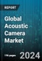 Global Acoustic Camera Market by Array Type (2D Array, 3D Array), Measurement (Far Field, Near Field), Application, Industry - Forecast 2024-2030 - Product Image