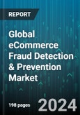 Global eCommerce Fraud Detection & Prevention Market by Fraud Type (Card Testing, Credit Card Fraud, Friendly Fraud), Organization Size (Large Enterprises, Small & Medium-sized Enterprises), Industry, Deployment - Forecast 2023-2030- Product Image