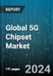Global 5G Chipset Market by Product, Integrated Circuit, Frequency, Process Node, Industry, Deployment Type - Forecast 2024-2030 - Product Image