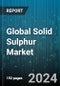 Global Solid Sulphur Market by Manufacturing Process (Claus Process, Frasch Process), Application (Chemical Processing, Fertilizer, Metal Manufacturing) - Forecast 2024-2030 - Product Image