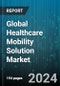 Global Healthcare Mobility Solution Market by Products and Services (Barcode Scanners, Enterprise Mobility Platforms, Mobile Applications (Apps)), Application (Enterprise Solutions, mHealth Applications), End User - Forecast 2024-2030 - Product Image