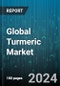 Global Turmeric Market by Origin (Conventional, Organic Certified), Type (Dried, Raw), Distribution Channel, End User - Forecast 2024-2030 - Product Image