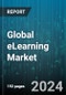 Global eLearning Market by Technology (Learning Management System, Mobile eLearning, Online eLearning), Deployment (On-Cloud, On-Premises), Application - Forecast 2024-2030 - Product Image