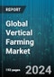 Global Vertical Farming Market by Growth Mechanism (Aeroponics, Aquaponics, Hydroponics), Offering (Climate Control, Hydroponics Components, Lighting), Crop Type, Structure - Forecast 2024-2030 - Product Thumbnail Image