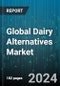 Global Dairy Alternatives Market by Product (Butter, Cheese, Milk), Source (Almond, Coconut, Oat), Distribution Channel, End-Use - Forecast 2024-2030 - Product Image
