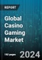 Global Casino Gaming Market by Casino Type (Land-Based Casino Gaming, Online Casino Gaming), Casino Gaming Type (Blackjack, Craps, Poker), End-User - Forecast 2024-2030 - Product Thumbnail Image
