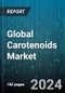 Global Carotenoids Market by Type (Astaxanthin, Beta-Carotene, Canthaxanthin), Formulation Type (Beadlets, Emulsions, Oil Suspensions), Application - Forecast 2024-2030 - Product Image