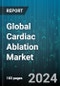 Global Cardiac Ablation Market by Type (Catheter Ablation, Hybrid Surgical-Catheter Ablation, Surgical Ablation), Application (Cardiac Rhythm Management, Open Surgery), End-User - Forecast 2024-2030 - Product Image