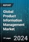 Global Product Information Management Market by Component (Services, Solutions), Deployment (Cloud, On-Premises), Industry Vertical, Organization Size - Forecast 2024-2030 - Product Thumbnail Image