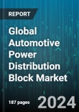 Global Automotive Power Distribution Block Market by Component (Can, Fuse, Relay), Vehicle (HCV, LCV, Passenger Car), Off-Highway Vehicle - Forecast 2024-2030- Product Image