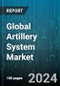 Global Artillery System Market by Type (Anti-Air Artillery, Coastal Artillery, Howitzer), Component (Ammunition Handling System, Auxiliary System, Chassis), Range, Caliber - Forecast 2024-2030 - Product Image