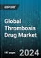 Global Thrombosis Drug Market by Drug Class (Factor Xa Inhibitor, Heparin, P2Y12 Platelet Inhibitor), Disease Type (Atrial Fibrillation, Deep Vein Thrombosis, Pulmonary Embolism), Distribution Channel - Forecast 2024-2030 - Product Thumbnail Image