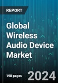 Global Wireless Audio Device Market by Product (Sound Bar, Wireless Headsets, Wireless Microphones), Technology (Bluetooth, Wi-Fi), End User - Forecast 2024-2030- Product Image