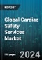 Global Cardiac Safety Services Market by Service Type (Blood Pressure Measurement Services, Cardiovascular Imaging Services, ECG or Holter Measurement Services), Type (Integrated Services, Standalone Services), End-User - Forecast 2024-2030 - Product Image