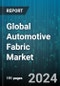 Global Automotive Fabric Market by Fabric Type (Acrylic, Leather, Nylon), Application (Dashboard:, Door Panels & Trims, Flooring), Vehicle Type - Forecast 2024-2030 - Product Image